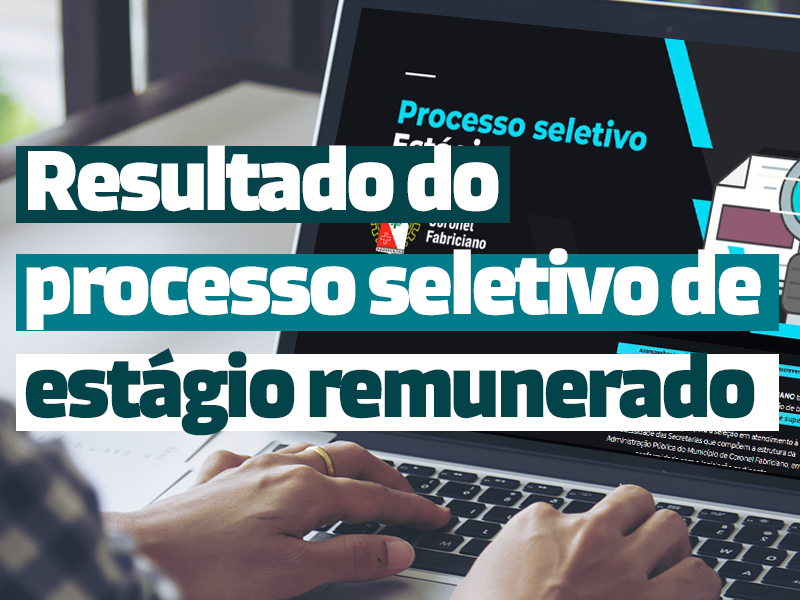 Prefeitura de Fabriciano divulga resultado do processo seletivo para estágios remunerados em níveis médio e superior